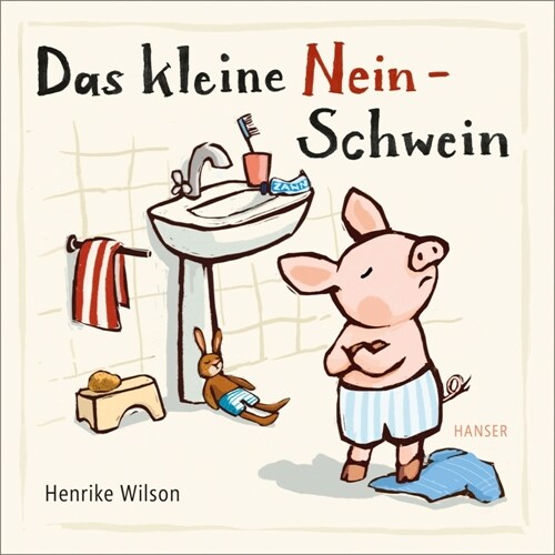 Das kleine Nein-Schwein (Hardcover)