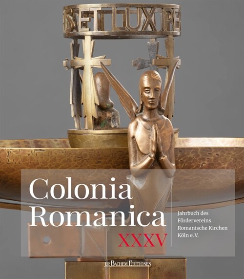 Colonia Romanica, Band XXXV (Hardcover)