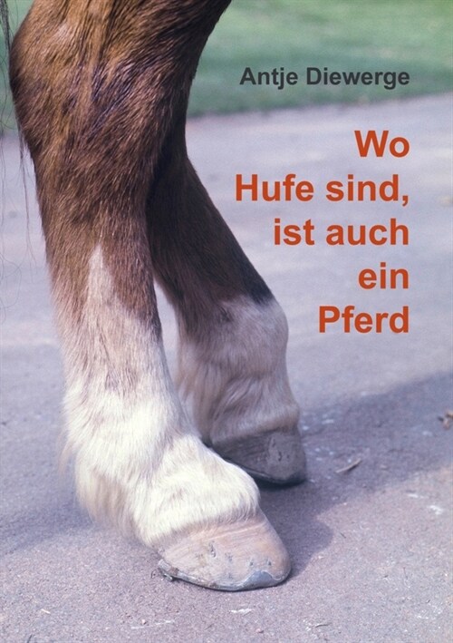 Wo Hufe sind, ist auch ein Pferd (Paperback)