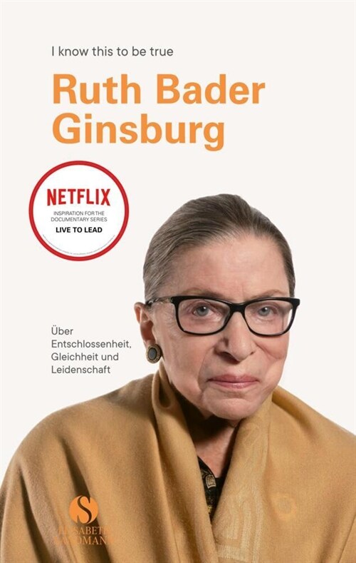 RUTH BADER GINSBURG uber Entschlossenheit, Gleichheit und Leidenschaft (Hardcover)