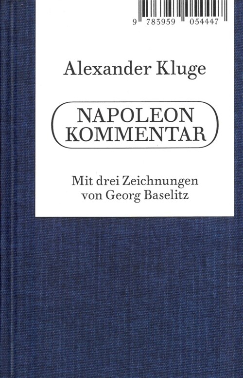 Alexander Kluge. Napoleon Kommentar (Hardcover)