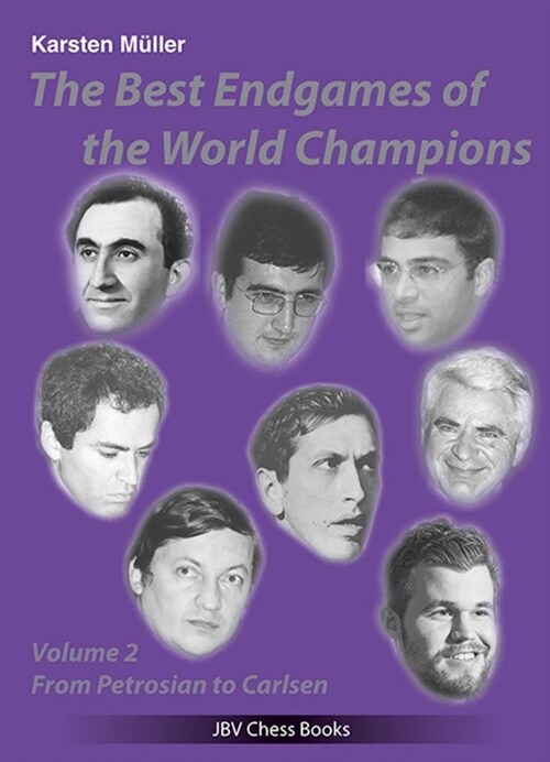 The Best Endgames of the World Champions Vol 2 (Paperback)