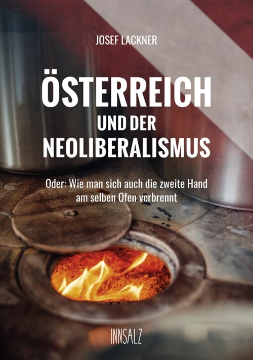 OSTERREICH UND DER NEOLIBERALISMUS (Paperback)