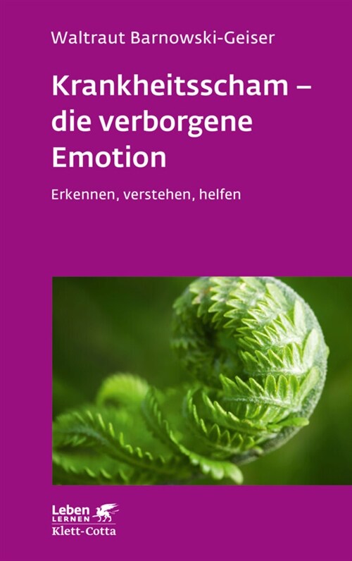 Krankheitsscham - die verborgene Emotion (Leben Lernen, Bd. 330) (Paperback)