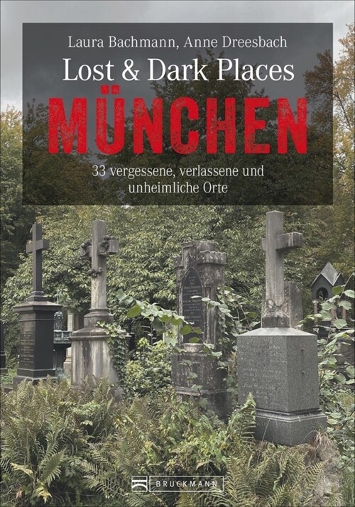 Lost & Dark Places Munchen (Paperback)