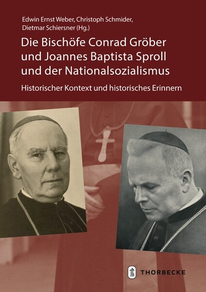 Die Bischofe Conrad Grober und Joannes Baptista Sproll und der Nationalsozialismus (Hardcover)