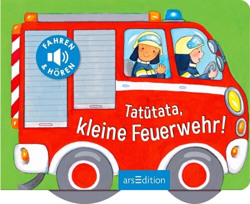 Tatutata, kleine Feuerwehr! (Board Book)