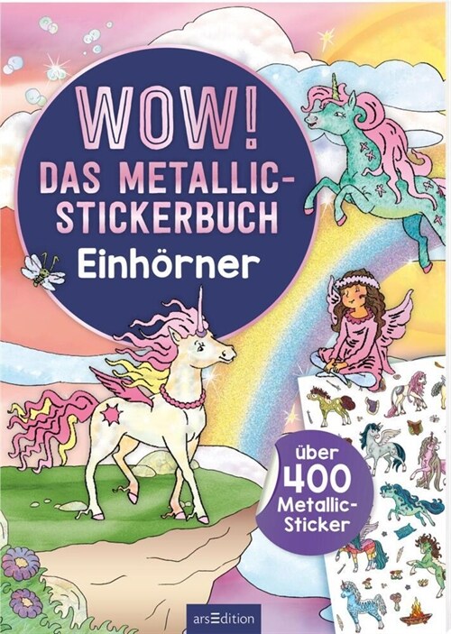 Wow! Das Metallic-Stickerbuch - Einhorner (Paperback)