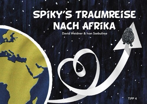 Spikys Traumreise nach Afrika (Hardcover)