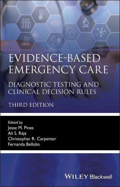 Evidence-Based Emergency Care: Diagnostic Testing and Clinical Decision Rules (Paperback, 3)