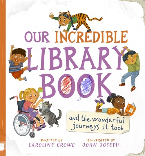 Our Incredible Library Book (and the wonderful journeys it took) (Hardcover)