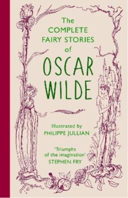 The Complete Fairy Stories of Oscar Wilde : classic tales that will delight this Christmas (Hardcover)