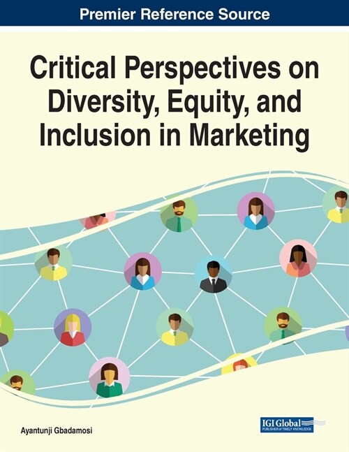 Critical Perspectives on Diversity, Equity, and inclusion in Marketing (Paperback)