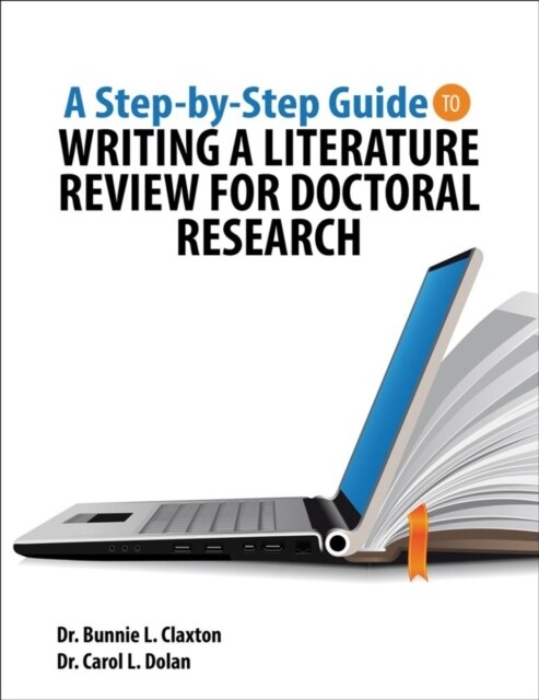 A Step-by-Step Guide to Writing a Literature Review for Doctoral Research (Paperback)