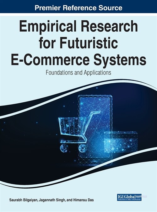 Empirical Research for Futuristic E-Commerce Systems: Foundations and Applications (Hardcover)