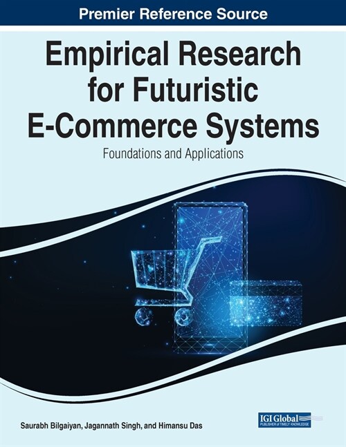 Empirical Research for Futuristic E-Commerce Systems: Foundations and Applications (Paperback)