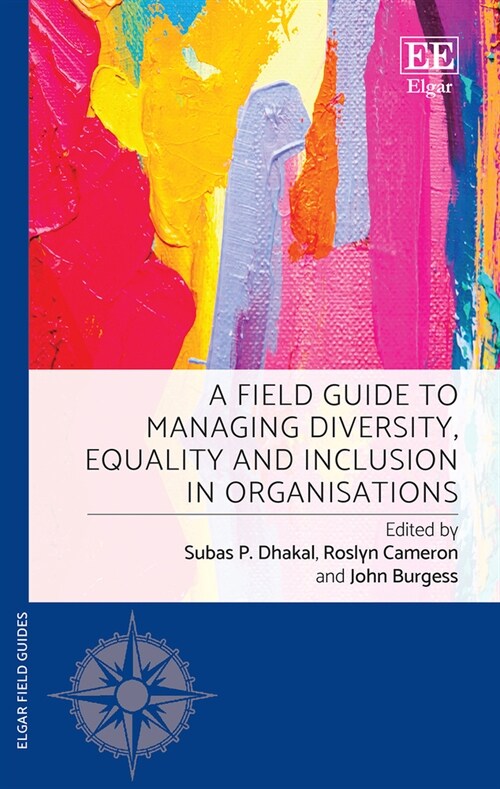 A Field Guide to Managing Diversity, Equality and Inclusion in Organisations (Hardcover)