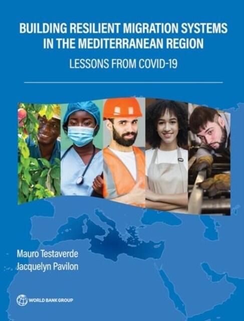 Building Resilient Migration Systems in the Mediterranean Region: Lessons from Covid-19 (Paperback)