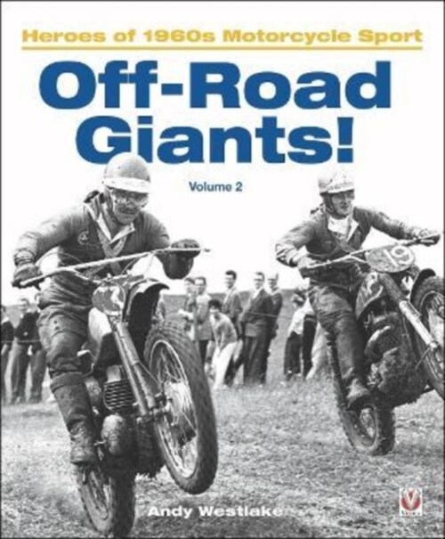 Off-Road Giants! (Volume 2) : Heroes of 1960s Motorcycle Sport (Paperback)