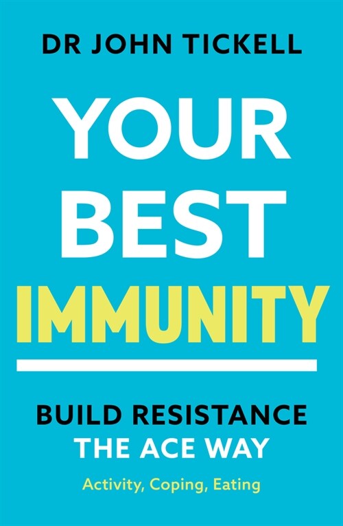 Your Best Immunity: Build Resistence the Ace Way (Paperback)