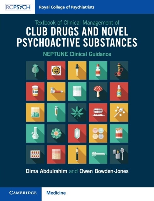 Textbook of Clinical Management of Club Drugs and Novel Psychoactive Substances : NEPTUNE Clinical Guidance (Paperback)