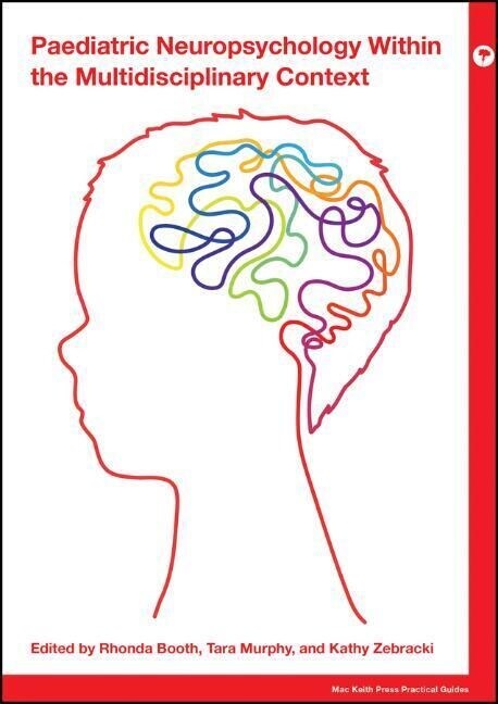 Paediatric Neuropsychology within the Multidisciplinary Context (Hardcover)