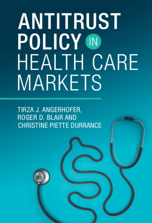 Antitrust Policy in Health Care Markets (Hardcover)