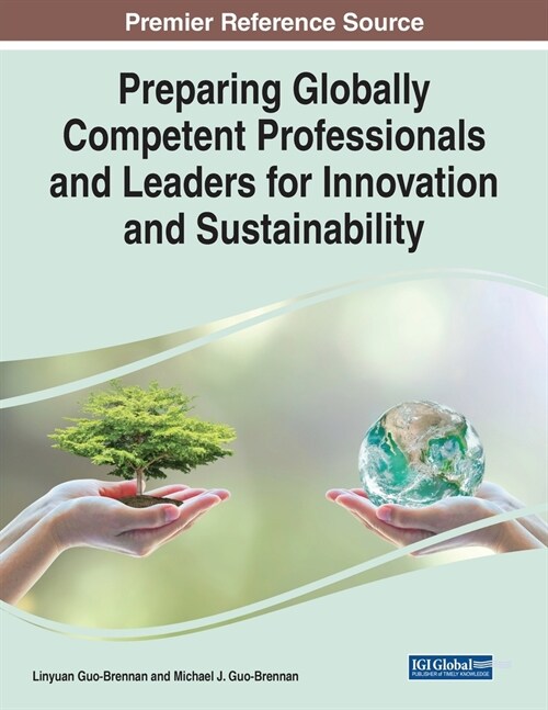 Preparing Globally Competent Professionals and Leaders for Innovation and Sustainability (Paperback)