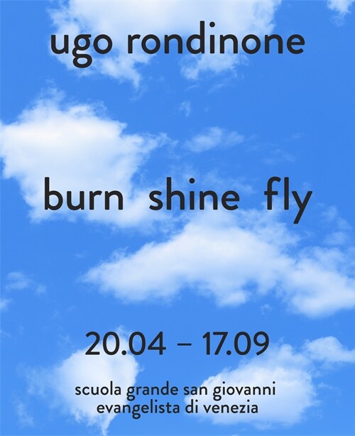 Ugo Rondinone: Burn Shine Fly (Hardcover)