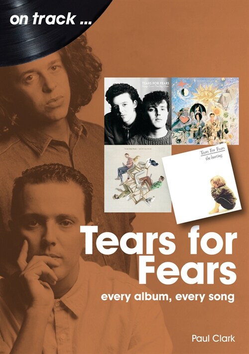 Tears For Fears On Track : Every Album, Every Song (Paperback)