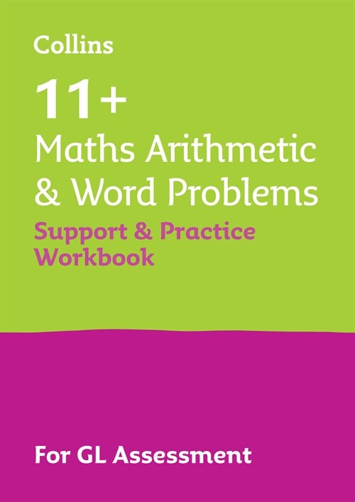 11+ Maths Arithmetic and Word Problems Support and Practice Workbook : For the Gl Assessment 2024 Tests (Paperback)