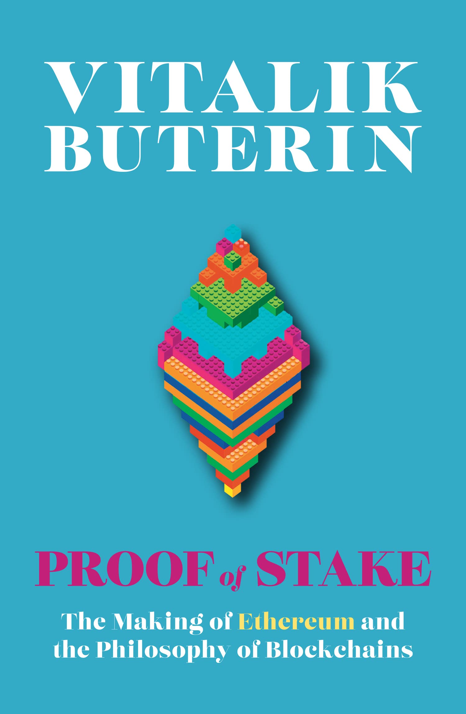 Proof of Stake : The Making of Ethereum and the Philosophy of Blockchains (Paperback)