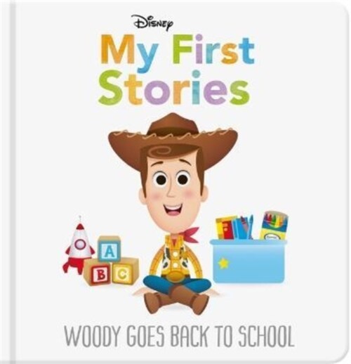 Disney My First Stories: Woody Goes Back to School (Hardcover)