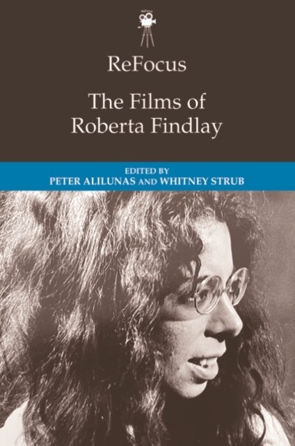 Refocus: The Films of Roberta Findlay (Hardcover)