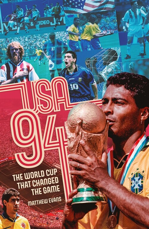USA 94 : The World Cup That Changed the Game (Hardcover)