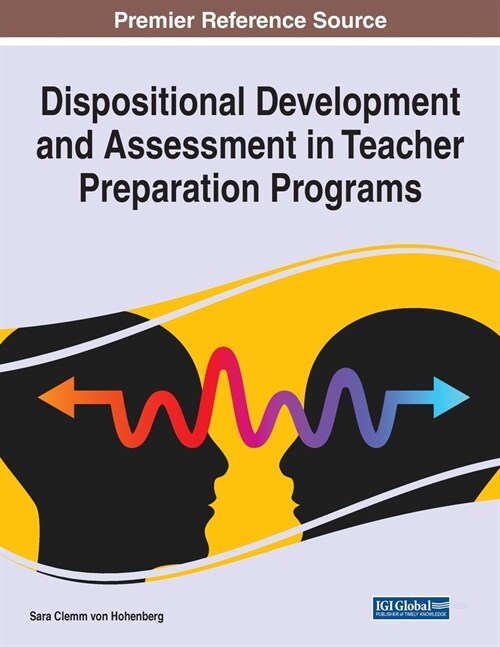 Dispositional Development and Assessment in Teacher Preparation Programs (Paperback)