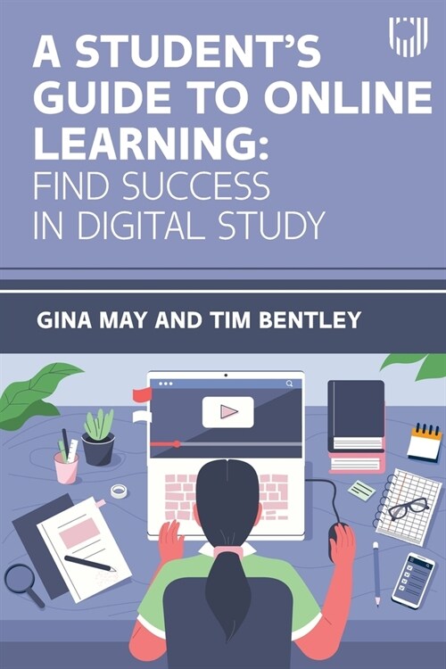 A Students Guide to Online Learning: Finding Success in Digital Study (Paperback)