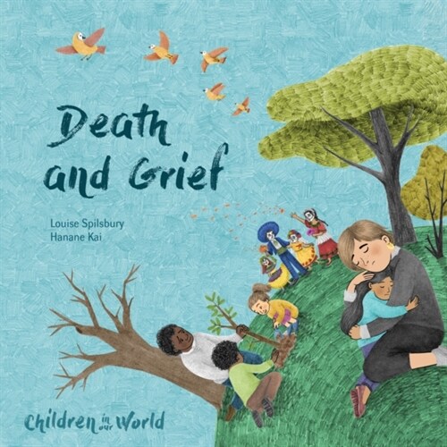 Children in Our World: Death and Grief (Hardcover)