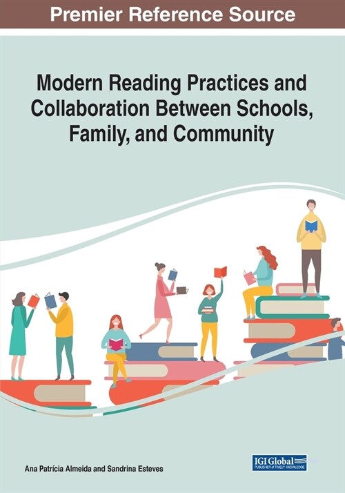 Modern Reading Practices and Collaboration Between Schools, Family, and Community (Paperback)