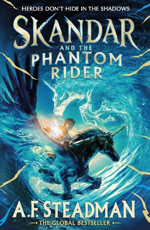 Skandar and the Phantom Rider : the spectacular sequel to Skandar and the Unicorn Thief, the biggest fantasy adventure since Harry Potter (Hardcover)