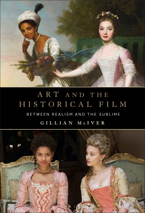 Art and the Historical Film: Between Realism and the Sublime (Hardcover)