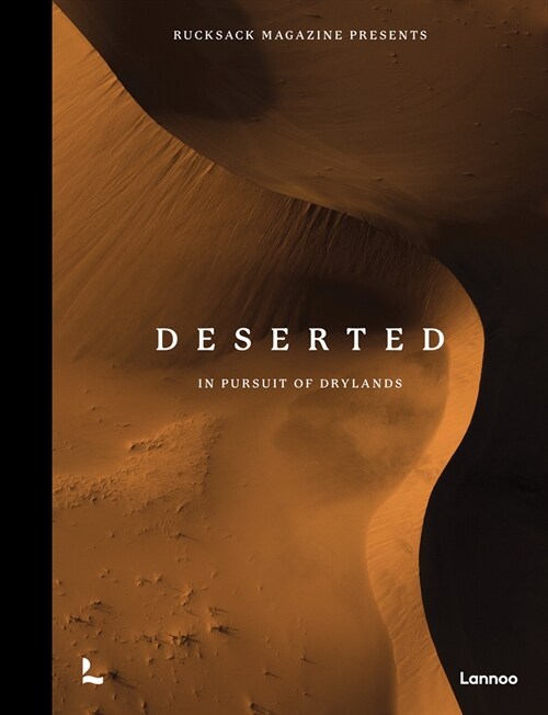 Deserted: In Pursuit of Drylands (Hardcover)