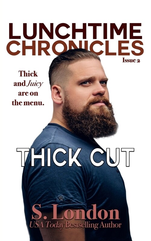 Lunchtime Chronicles : Thick Cut: BWWM Curvy Woman Romance (Paperback)