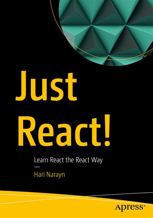 Just React!: Learn React the React Way (Paperback)