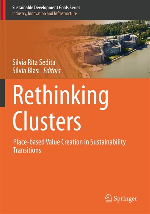 Rethinking Clusters: Place-Based Value Creation in Sustainability Transitions (Paperback, 2021)