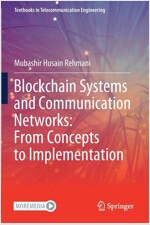 Blockchain Systems and Communication Networks: From Concepts to Implementation (Paperback)