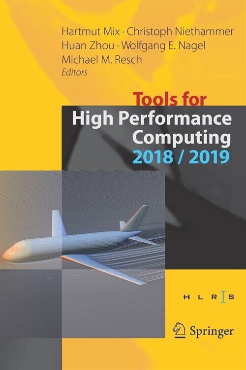 Tools for High Performance Computing 2018 / 2019: Proceedings of the 12th and of the 13th International Workshop on Parallel Tools for High Performanc (Paperback)