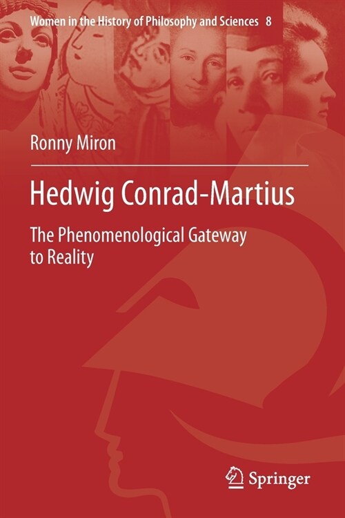 Hedwig Conrad-Martius: The Phenomenological Gateway to Reality (Paperback)