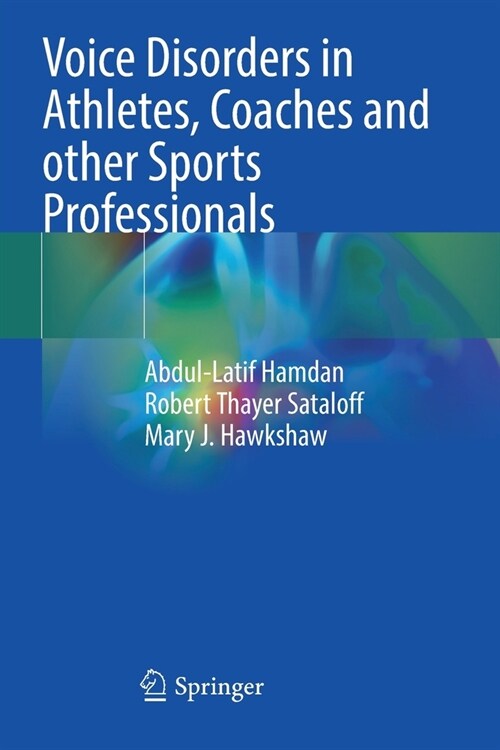 Voice Disorders in Athletes, Coaches and other Sports Professionals (Paperback)