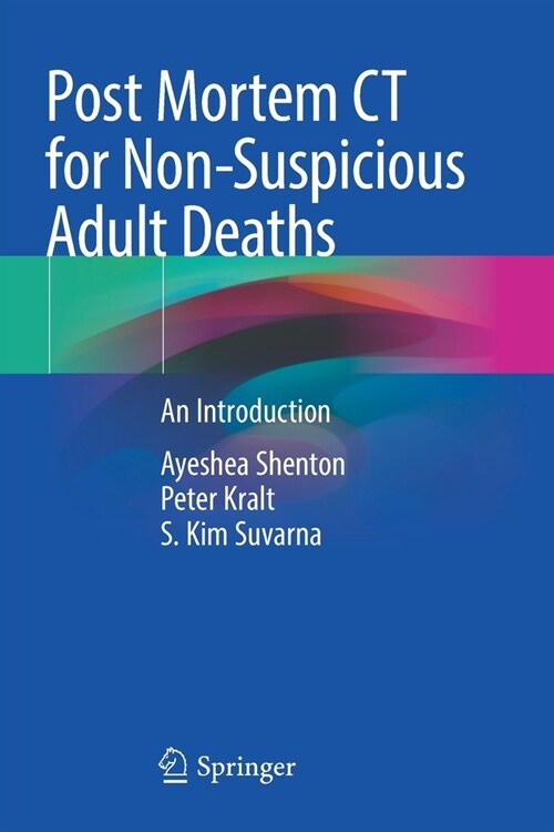 Post Mortem CT for Non-Suspicious Adult Deaths: An Introduction (Paperback)